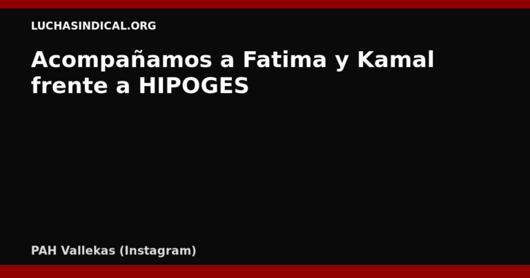 Acompañamos a Fatima y Kamal frente a HIPOGES