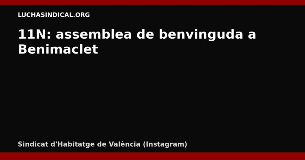 11N: assemblea de benvinguda a Benimaclet