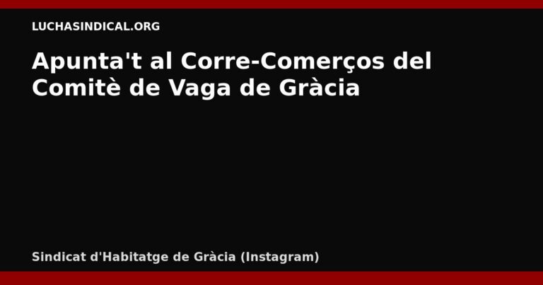 Apunta’t al Corre-Comerços del Comitè de Vaga de Gràcia