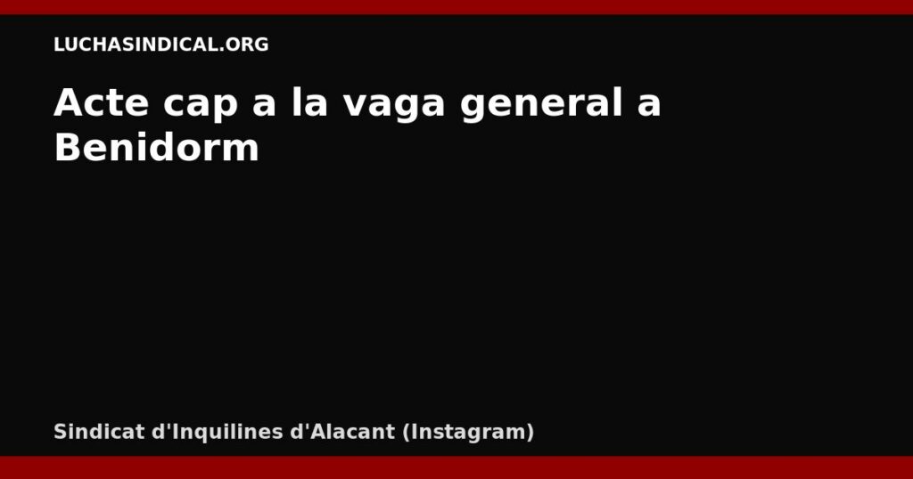 Acte cap a la vaga general a Benidorm