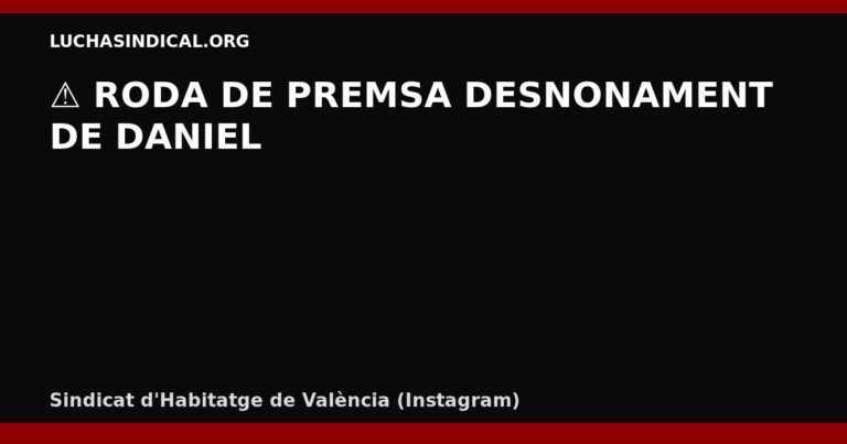 ⚠️ RODA DE PREMSA DESNONAMENT DE DANIEL