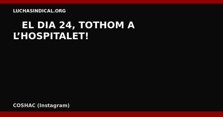 📢 EL DIA 24, TOTHOM A L’HOSPITALET!