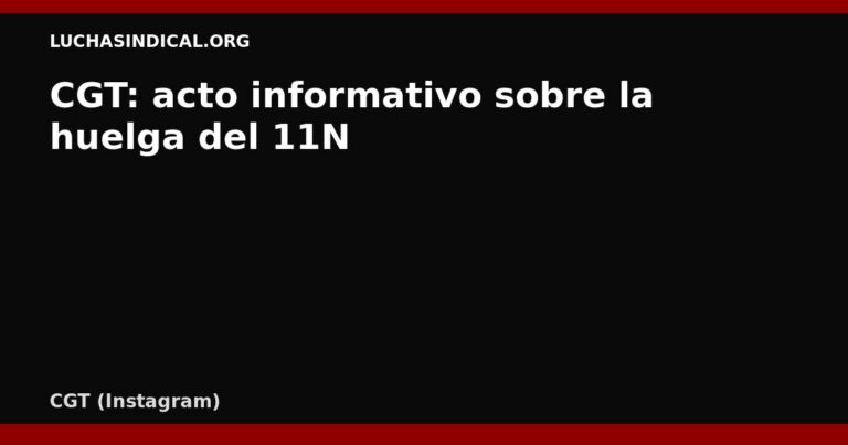 CGT: acto informativo sobre la huelga del 11N