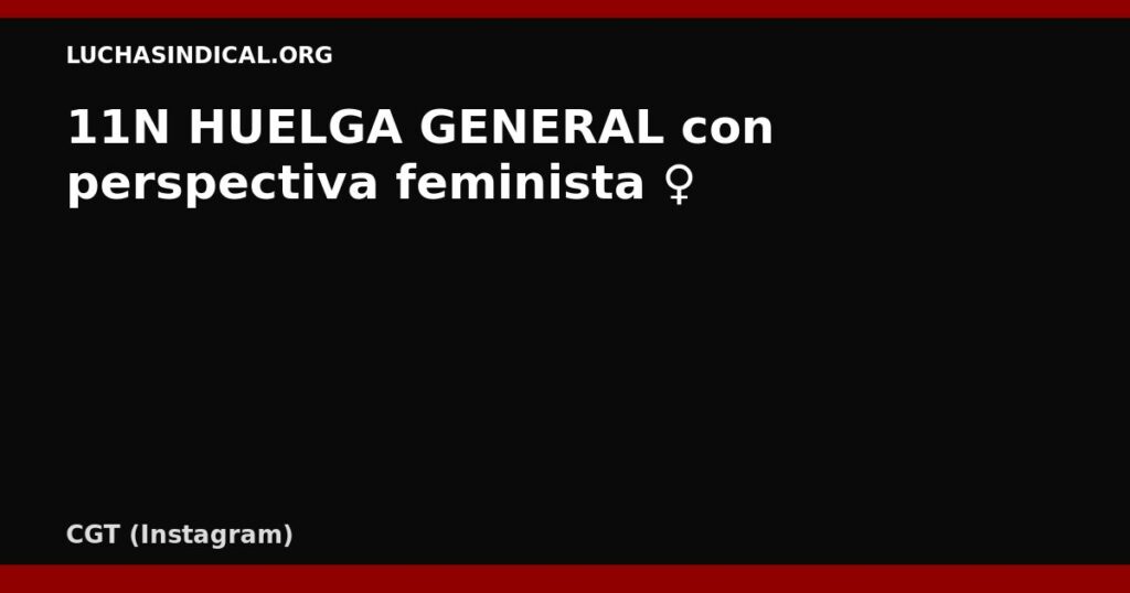 11N HUELGA GENERAL con perspectiva feminista ♀️
