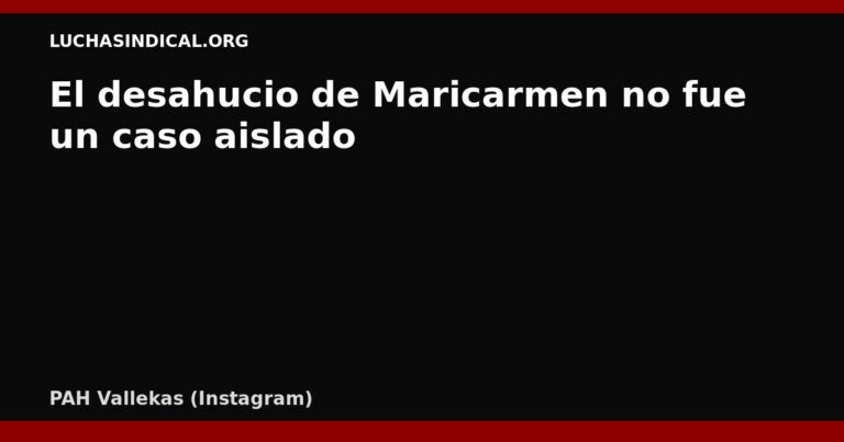 El desahucio de Maricarmen no fue un caso aislado