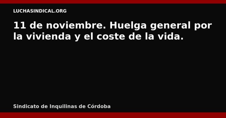 11 de noviembre. Huelga general por la vivienda y el coste de la vida.